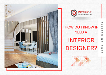 How do I know if I need an interior designer